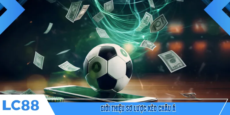 Giới thiệu sơ lược kèo châu Á