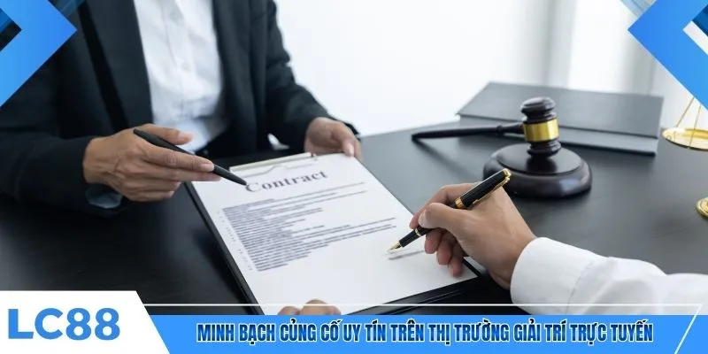 Minh bạch củng cố uy tín trên thị trường giải trí trực tuyến