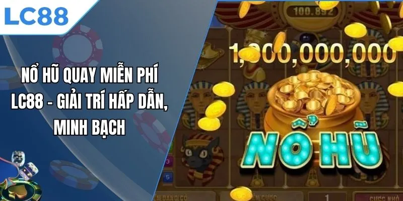 nổ hũ quay miễn phí