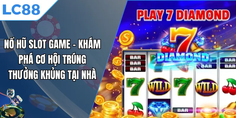 Nổ Hũ Slot Game