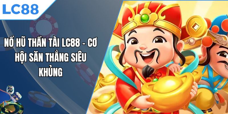 nổ hũ Thần Tài