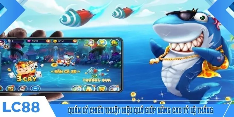 Quản lý chiến thuật hiệu quả giúp nâng cao tỷ lệ thắng