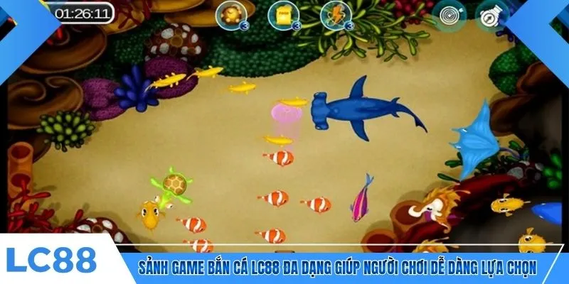Sảnh game bắn cá LC88 đa dạng giúp người chơi dễ dàng lựa chọn