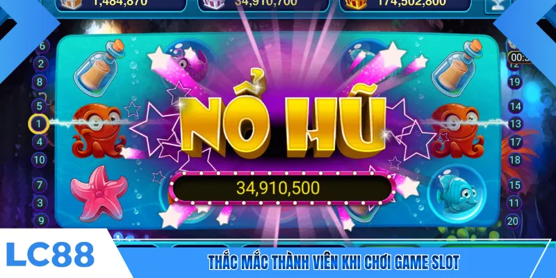 Thắc mắc thành viên khi chơi game slot