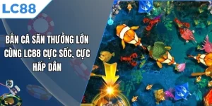 bắn cá săn thưởng lớn